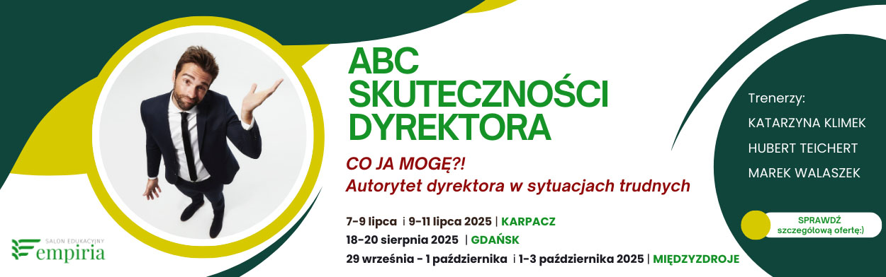 CO JA MOGĘ?! Autorytet dyrektora w sytuacjach trudnych