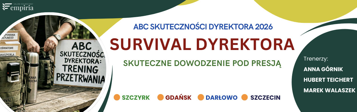 SURVIVAL DYREKTORA, czyli taktyka oświatowego komandosa